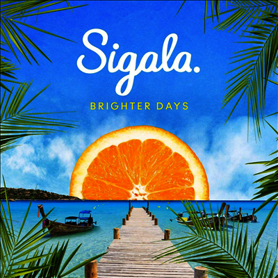 Sigala — Brighter Days 앨범 커버