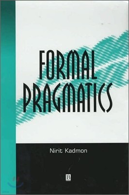 Formal Pragmatics: Semantics, Pragmatics, Preposition, and Focus