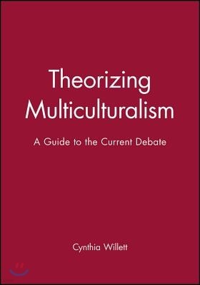 Theorizing Multiculturalism