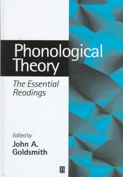 Phonological Theory: The Essential Readings