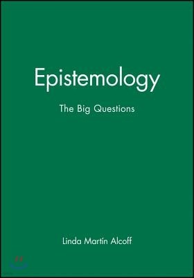 Epistemology: The Big Questions