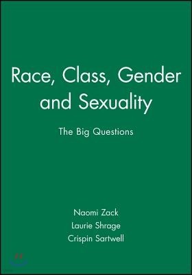 Race, Class, Gender and Sexuality: The Big Questions