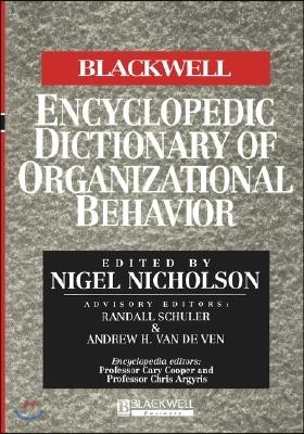 The Blackwell Encyclopedic Dictionary of Organizational Behavior