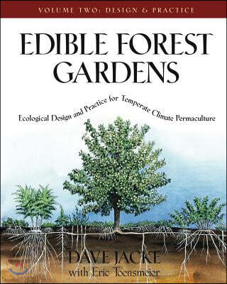 Edible Forest Gardens, Volume II