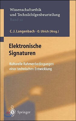 Elektronische Signaturen: Kulturelle Rahmenbedingungen Einer Technischen Entwicklung