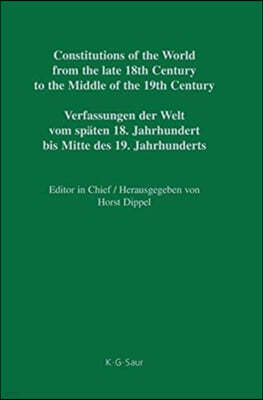 Constitutions of the World from the Late 18th Century to the Middle of the 19th Century, Part VII, Vermont - Wisconsin / Addendum Et Corrigendum