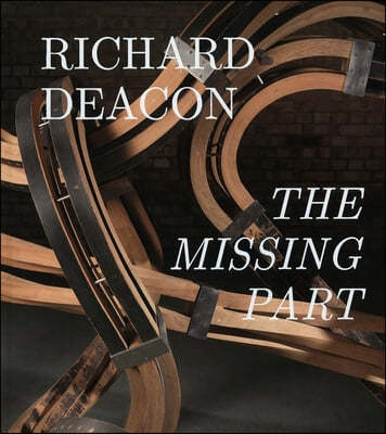 Richard Deacon: The Missing Part: Retrospective