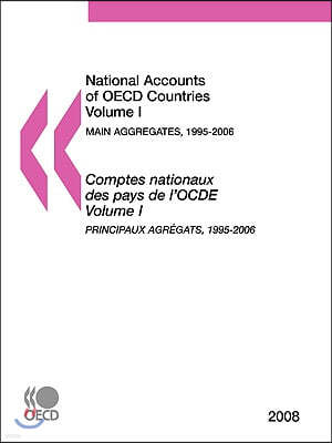 National Accounts of OECD Countries: Volume 1: Main Aggregates 1995-2006