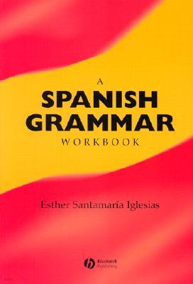 A Spanish Grammar Workbook