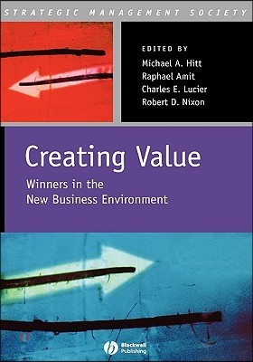 Creating Value: Winners in the New Business Environment