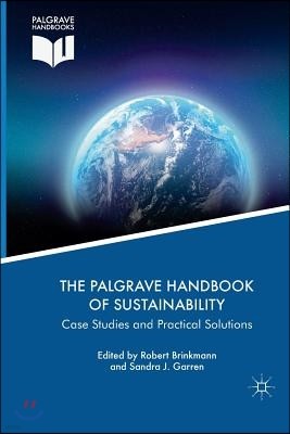 The Palgrave Handbook of Sustainability: Case Studies and Practical Solutions
