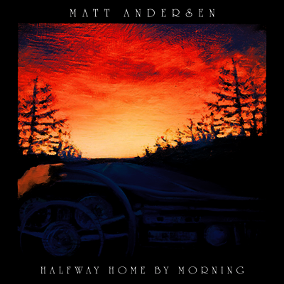 Matt Andersen — Halfway Home By Morning 앨범 커버