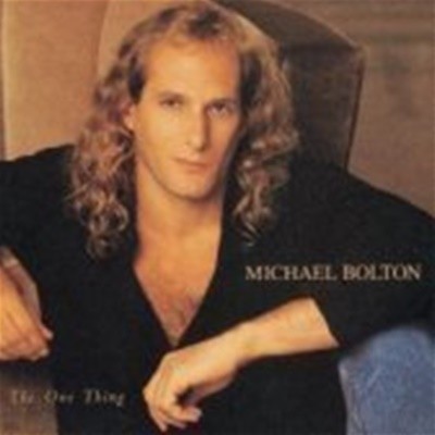 Michael Bolton / The One Thing