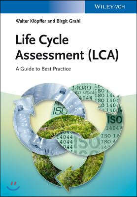 Life Cycle Assessment (Lca): A Guide to Best Practice