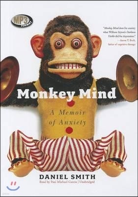 Monkey Mind: A Memoir of Anxiety