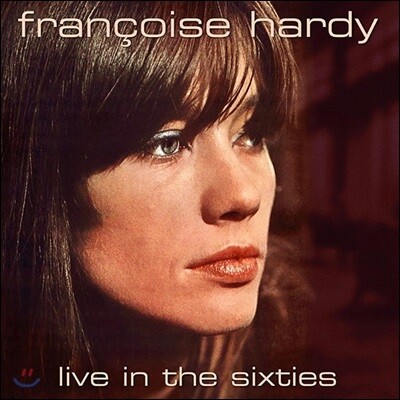 Francoise Hardy — Live In The Sixties 앨범 커버