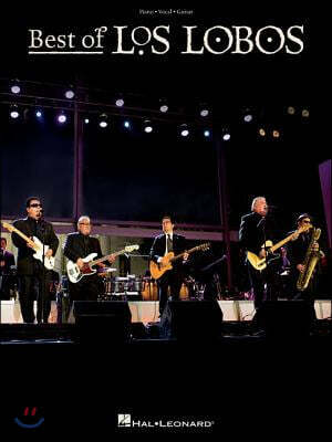 Best of Los Lobos - Piano, Vocal, Guitar Chords Piano, Vocal, Guitar Artist Songbook with 15 Songs Including La Bamba, Guantanamera, Kiko and the Lave