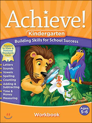 Achieve!: Kindergarten: Building Skills for School Success