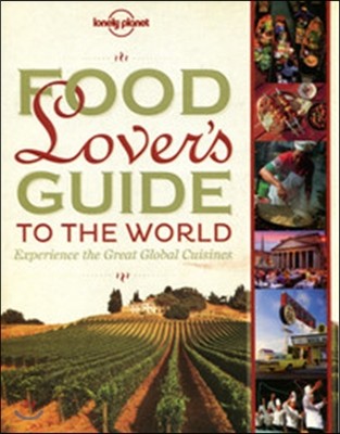 Lonely Planet Food Lover's Guide to the World