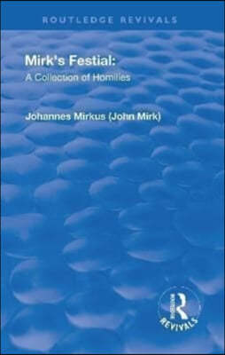 Revival: Mirk's Festival: A Collection of Homilies (1905)