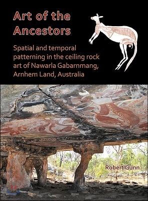 Art of the Ancestors: Spatial and temporal patterning in the ceiling rock art of Nawarla Gabarnmang, Arnhem Land, Australia