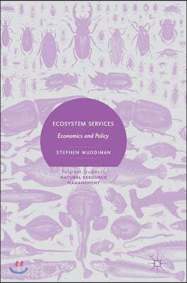 Ecosystem Services: Economics and Policy