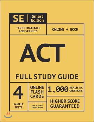 ACT Prep Premium Guide: Test Prep Study Manual, Online Video Lessons, 4 Full Length Practice Tests in Book + Online, 1,000 Realistic Questions