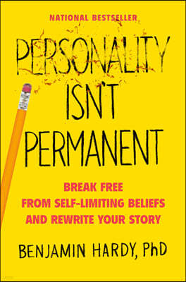 Personality Isn't Permanent: Break Free from Self-Limiting Beliefs and Rewrite Your Story