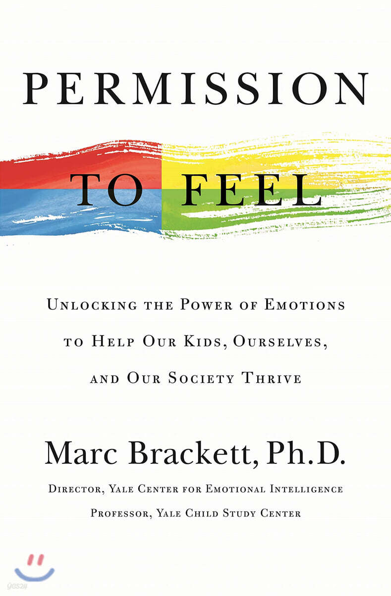 Permission to Feel: The Power of Emotional Intelligence to Achieve Well-Being and Success
