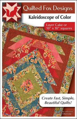 Kaleidoscope of Color Quilt Pattern: Easy Quilt with 'layer Cake" 10" X 10" Squares