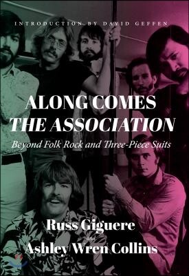 Along Comes the Association: Beyond Folk Rock and Three-Piece Suits