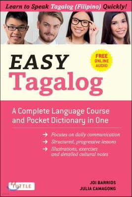 Easy Tagalog: A Complete Language Course and Pocket Dictionary in One! (Free Companion Online Audio)