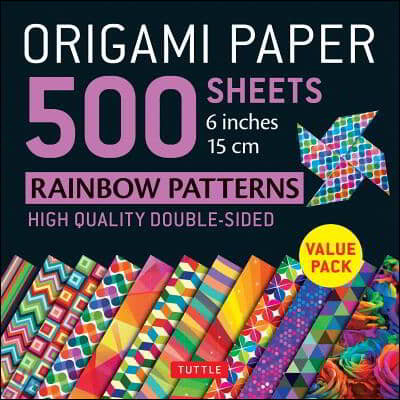 Origami Paper 500 Sheets Rainbow Patterns 6 (15 CM): Tuttle Origami Paper: Double-Sided Origami Sheets Printed with 12 Different Designs (Instructions