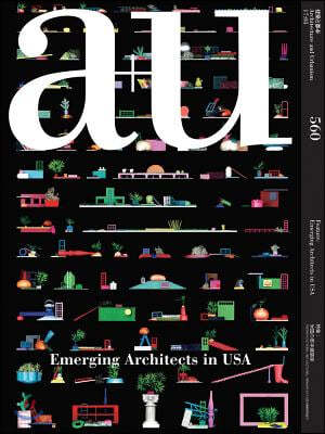 A+u 17:05, 560: Emerging Architects in USA
