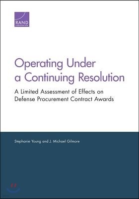 Operating Under a Continuing Resolution: A Limited Assessment of Effects on Defense Procurement Contract Awards