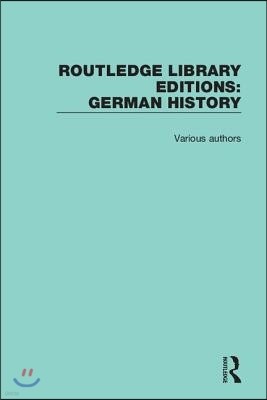 Routledge Library Editions: German History