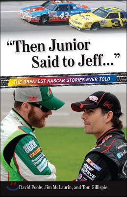 "Then Junior Said to Jeff. . ."