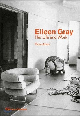 Eileen Gray: Her Life and Work