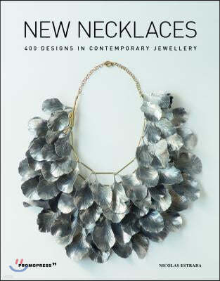 New Necklaces: 400 Designs in Contemporary Jewellery