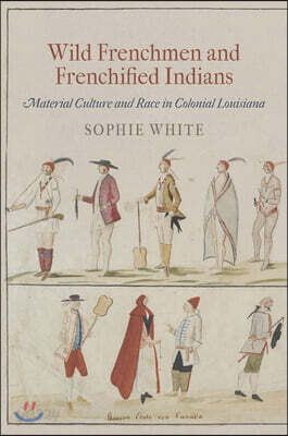 Wild Frenchmen and Frenchified Indians