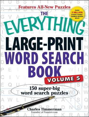 The Everything Large-Print Word Search Book, Volume V: 150 Super-Big Word Search Puzzles