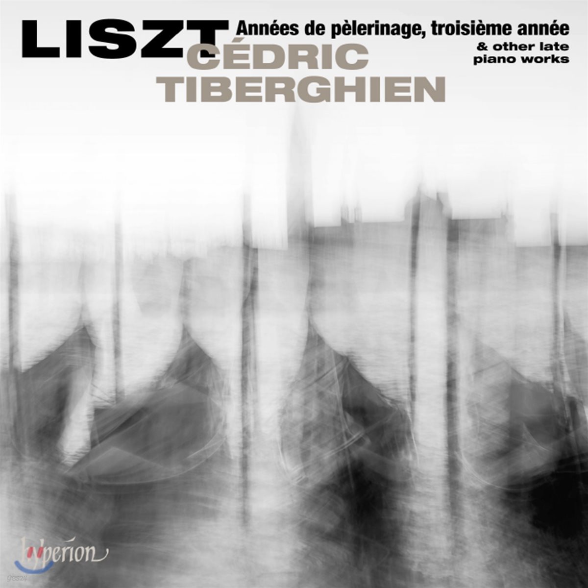 Cedric Tiberghien 리스트: 순례의 해 제 3년 외 (Liszt: Annees de pelerinage, 3eme annee)