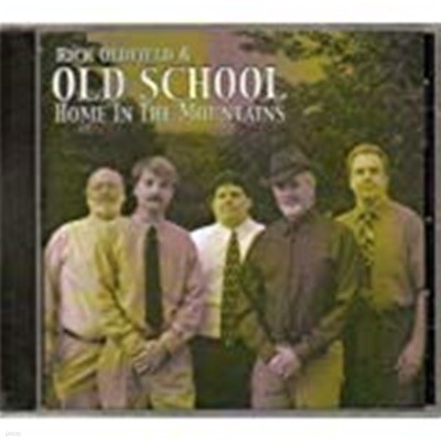 Home in the Mountains - RICK OLDFIELD &amp OLD SCHOOL