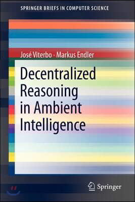 Decentralized Reasoning in Ambient Intelligence