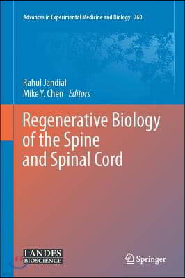 Regenerative Biology of the Spine and Spinal Cord