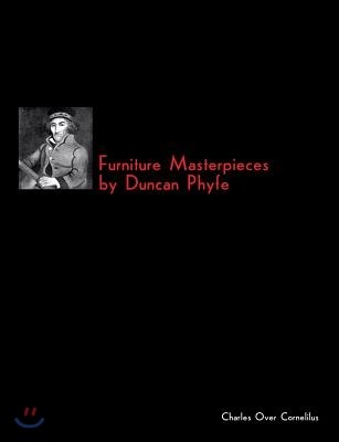Furniture Masterpieces by Duncan Phyfe