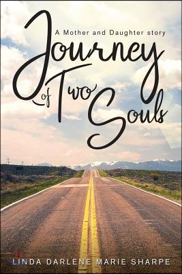 Journey of Two Souls: A Mother and Daughter Story