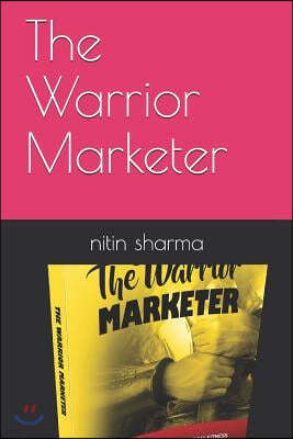 The Warrior Marketer