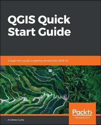 The QGIS Quick Start Guide