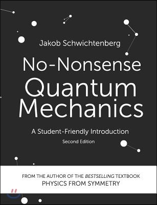 No-Nonsense Quantum Mechanics: A Student-Friendly Introduction, Second Edition